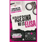 La asesina no es Elisa. Un libro puzle criminal con más de 46.000 sospechosos (FICCIÓN)
