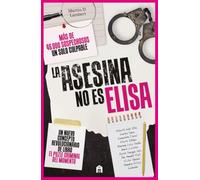La asesina no es Elisa. Un libro puzle criminal con más de 46.000 sospechosos (FICCIÓN)