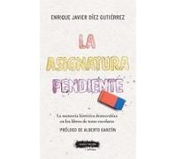 La Asignatura Pendiente: La memoria histórica democrática en los libros de texto escolares (DILEMATA)