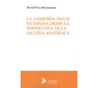 La Asimetría Fiscal En España Desde La Perspectiva De La Escuela Austríaca