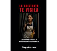 La Asistenta te vigila: Cuando las cámaras se encienden, nadie está a salvo: 3 (Sombras de la Asistenta)