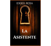 La Asistente: Un juego de poder donde nada es lo que parece