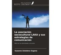 La asociación sociocultural LAKA y sus estrategias de comunicación: Reforzar las identidades culturales
