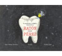 La asombrosa y verdadera historia de un ratón llamado Pérez: 9 (Siruela Ilustrada)