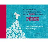 La asombrosa y verdadera historia de un ratón llamado Pérez: 5 (Las Tres Edades / Cuentos Ilustrados)