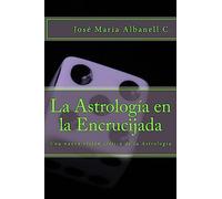 La Astrología en la Encrucijada: Una nueva visión crítica de la Astrología