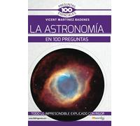 La Astronomia En 100 Preguntas