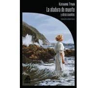 La Atadura De La Muerte Y Otros Cuentos