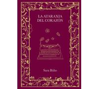 La ataraxia del corazón | Sara Búho