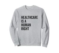 La atención médica es una declaración de Defensa de los Derechos Humanos Sudadera
