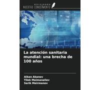 La atención sanitaria mundial: una brecha de 100 años