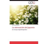 La atenuación del japonés: Un ensayo pragmalingüístico