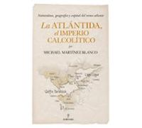 La Atlántida El Imperio Calcolítico