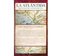 LA ATLANTIDA: FRONTERAS DEL CONOCIMIENTO (Arqueología)