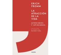 La Atraccion De La Vida: Aforismos Y Opiniones