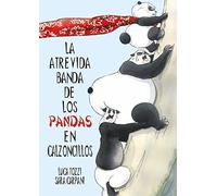La atrevida banda de los pandas en calzoncillos (Picarona)
