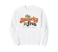 La audacia es Gratis Cita sarcástica Divertida Sudadera