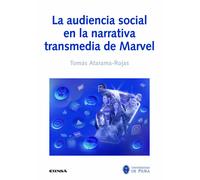 LA AUDIENCIA SOCIAL EN LA NARRATIVA TRANSMEDIA DE MARVEL | Tomas Atamara Rojas