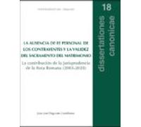 La ausencia de fe personal de los contrayentes y la validez del sacramento del matrimonio