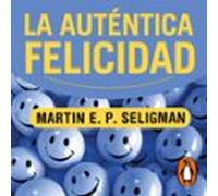 La Auténtica Felicidad (audiolibro)
