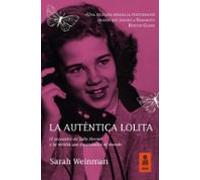 La Autentica Lolita: El Secuestro De Sally Horner Y La Novela Que Esca