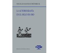 La Autobiografía En El Siglo De Oro