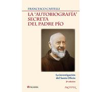 La "autobiografía" secreta del Padre Pío (Arcaduz)