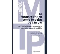 La automatización como impulso de cambio: Propuesta para el desarrollo de una nueva industria en Chile