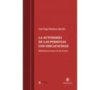 La autonomía de las personas con discapacidad: Reflexiones en torno a la ley 8/2021 (SIN COLECCION)