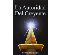 La Autoridad del Creyente: (The Believer's Authority - Spanish)