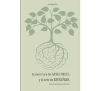 La Aventura De Aprender Y El Arte De Enseñar