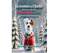 La Aventura de Charlie: El Caso de la Chaqueta Roja Perdida: Un Misterio de Invierno