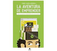 La aventura de emprender: Todo lo que aprendí fundando Bubok y mis otras empresas (Alienta)