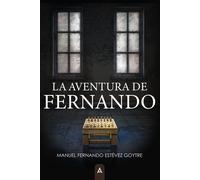 LA AVENTURA DE FERNANDO | Manuel Fernando Estévez Goytre