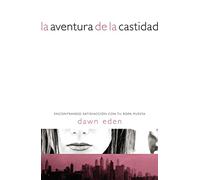 La Aventura de La Castidad: Encontrando Satisfaccion Con Tu Ropa Puesta