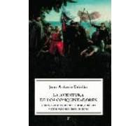 la aventura de los conquistadores: colon nuñez de balboa cortes orell
