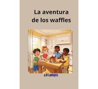 La aventura de los waffles: Una merienda mágica entre amiguitos