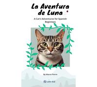 La Aventura de Luna: A Cat's Adventure for Spanish Beginners | Spanish A1 Graded Reading