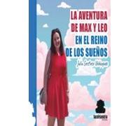 La Aventura De Max Y Leo En El Reino De Los Sueños