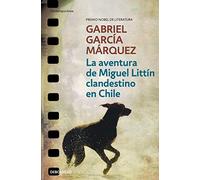 La aventura de Miguel Littín clandestino en Chile (Contemporánea)