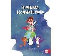 La aventura de salvar el mundo (EL PLANETA IMAGINARIO)