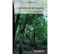 LA AVENTURA DE SER HUMANO: 22 (COLECCIÓN BIBLIOTECA DE HUMANIDADES SALMANTICENSIS)