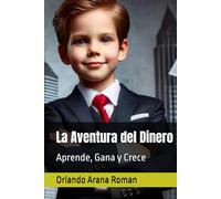 La Aventura del Dinero: Aprende, Gana y Crece