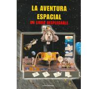 La Aventura Espacial. Un Libro Desplegable (FONDO)