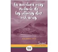 La aventura más excitante de los últimos diez mil años