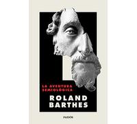 La aventura semiológica (Nueva Biblioteca Roland Barthes)