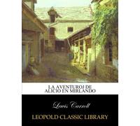 La aventuroj de Alicio en Mirlando