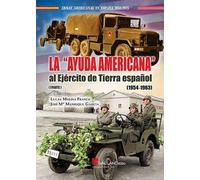 La Ayuda Americana Al Ejercito De Tierra Español (1954-1963) (i Parte)