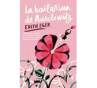 La Bailarina de Auschwitz. Edición Juvenil / The Ballerina of Auschwitz. Young Adult Edition of the Choice
