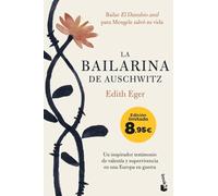 La bailarina de Auschwitz: Una inspiradora historia de valentía y supervivencia. Edición limitada a precio especial (Colección Especial)